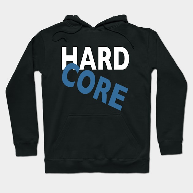 Hardcore Hoodie by RuftupDesigns